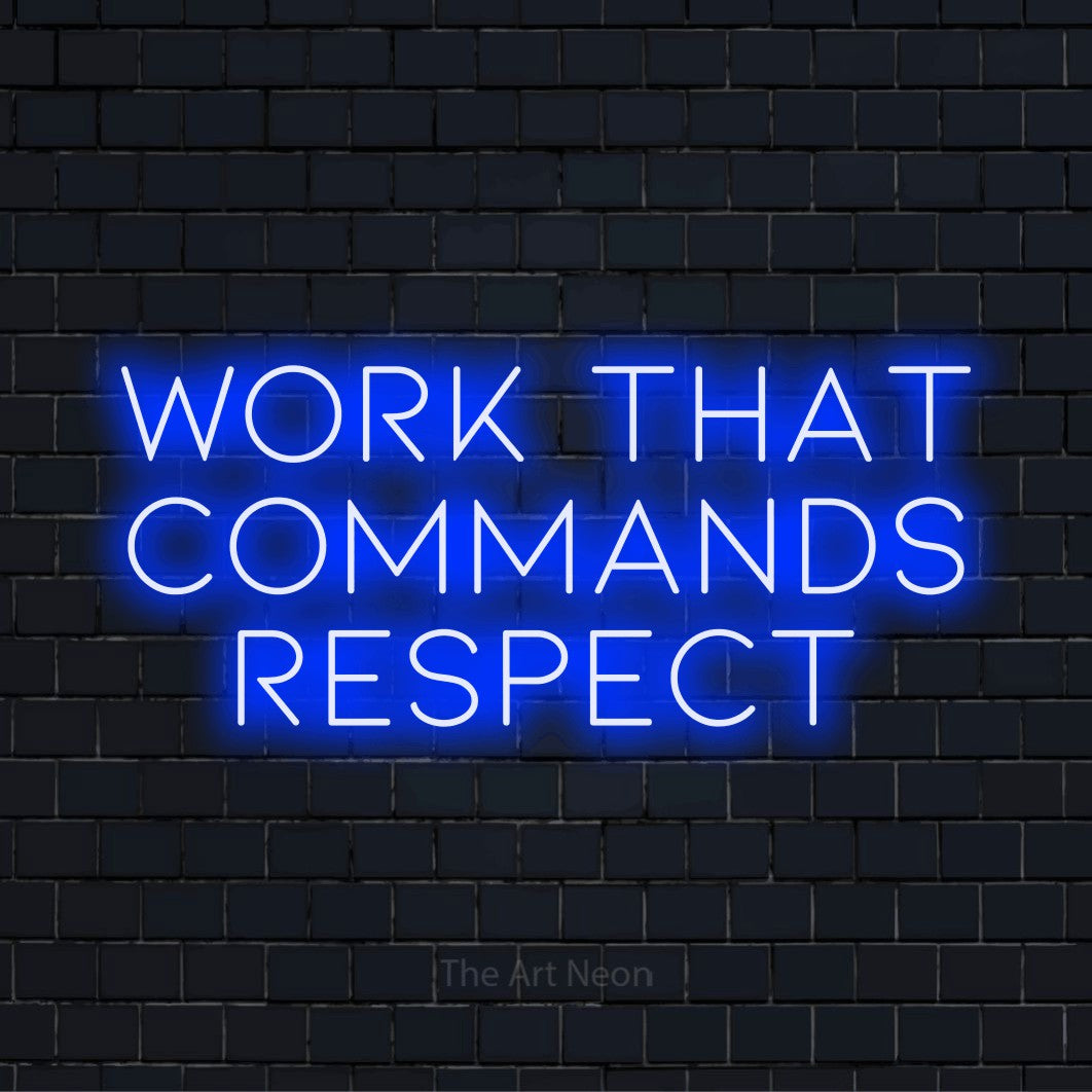 "Work That Commands Respect" text design with neon effect on a black brick wall
